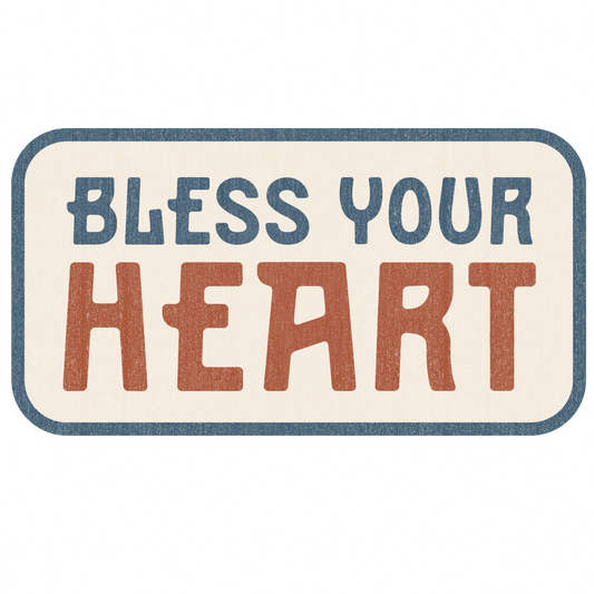 Bless Your Heart Sticker
