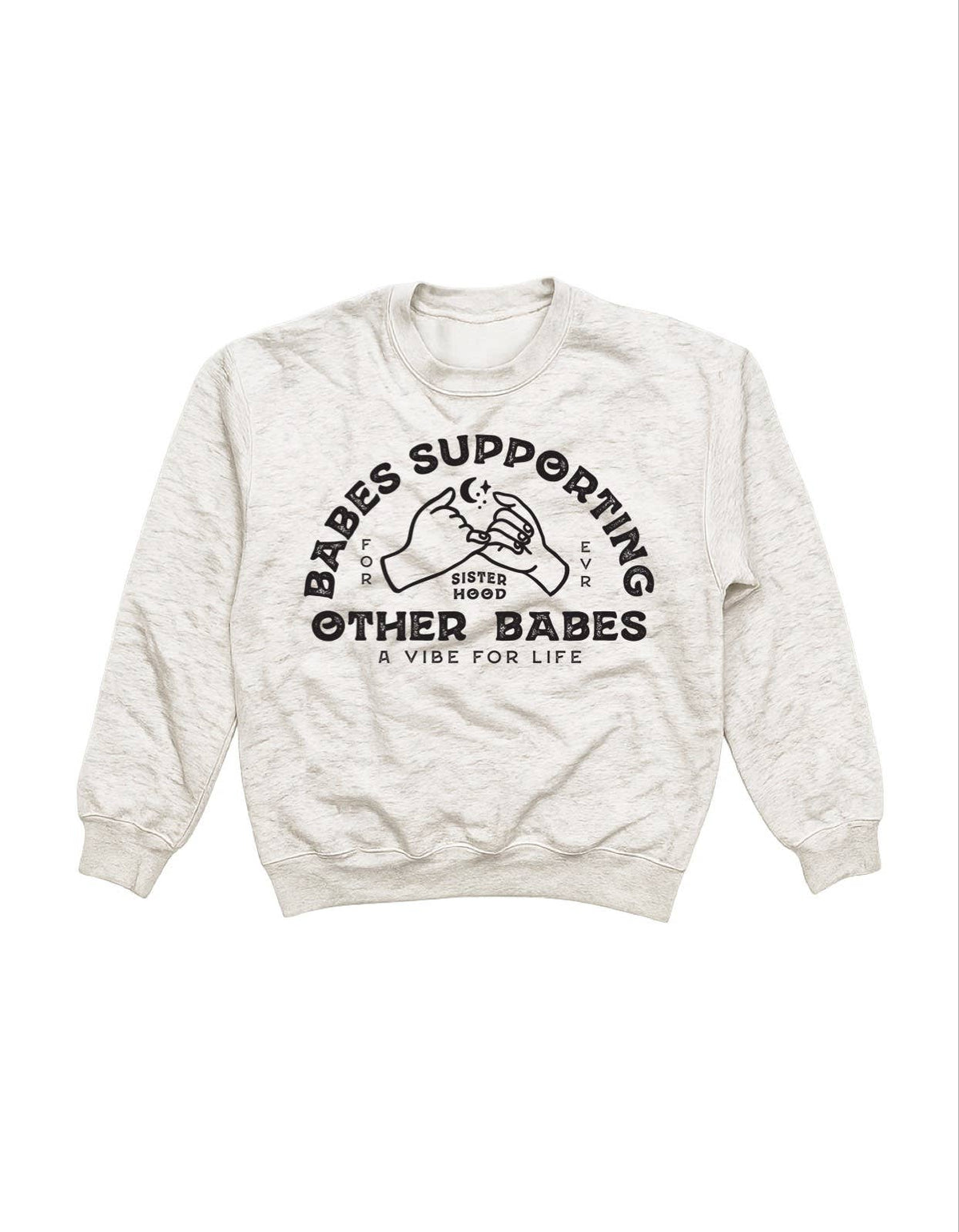 Babes Supporting Babes Graphic Sweatshirt