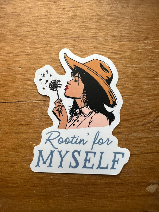 "Rootin' for Myself" Sticker