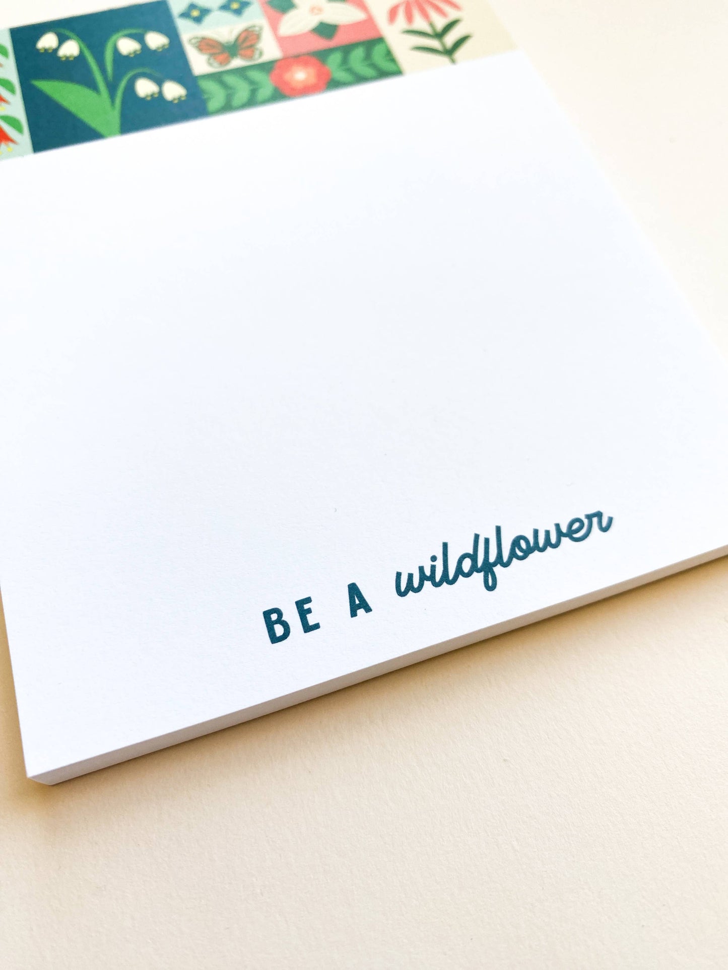 "Be A Wildflower" Notepad